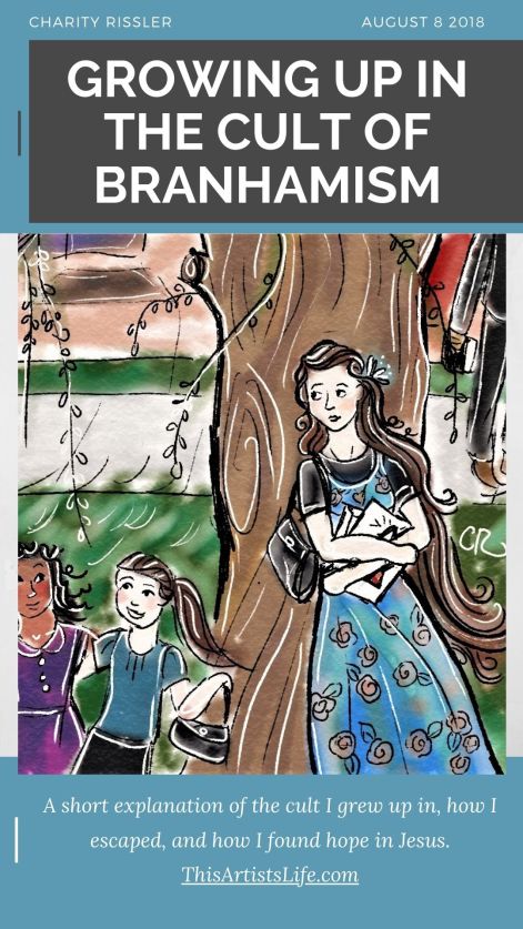 Spiritual History and Testimony by Charity Rissler | Growing up in the Cult of Branhamism and how I found Jesus